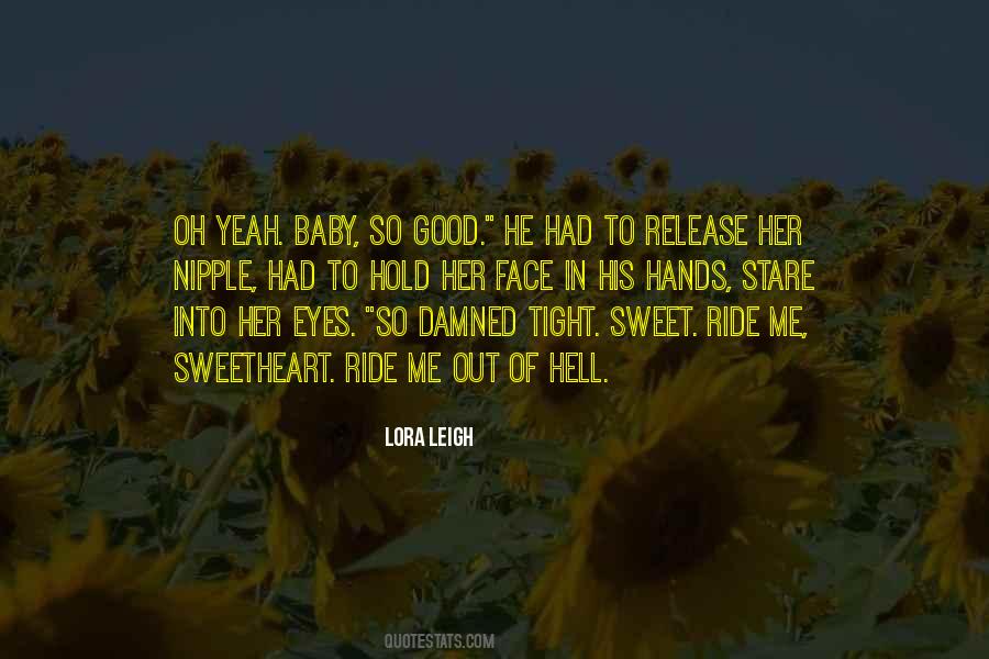 Baby So Good Quotes #759897