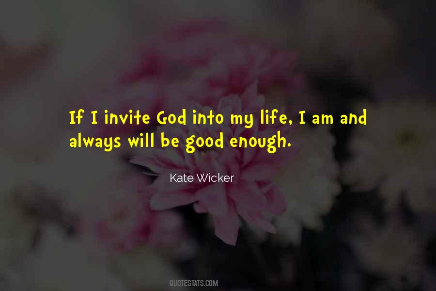If I Am Good Quotes #280950