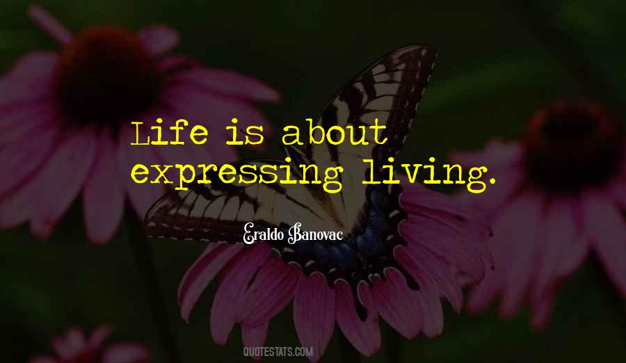 Expressing Life Quotes #1116738
