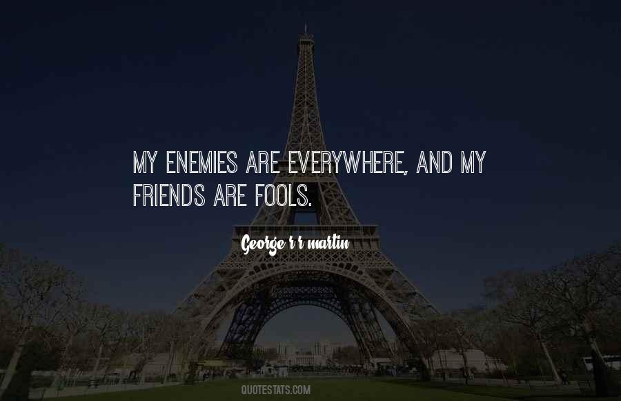 Friends Are Enemies Quotes #1053417