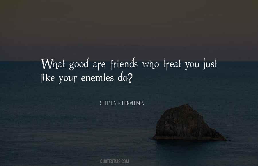Friends Are Enemies Quotes #1090899