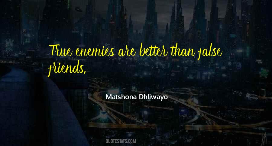 Friends Are Enemies Quotes #1325450