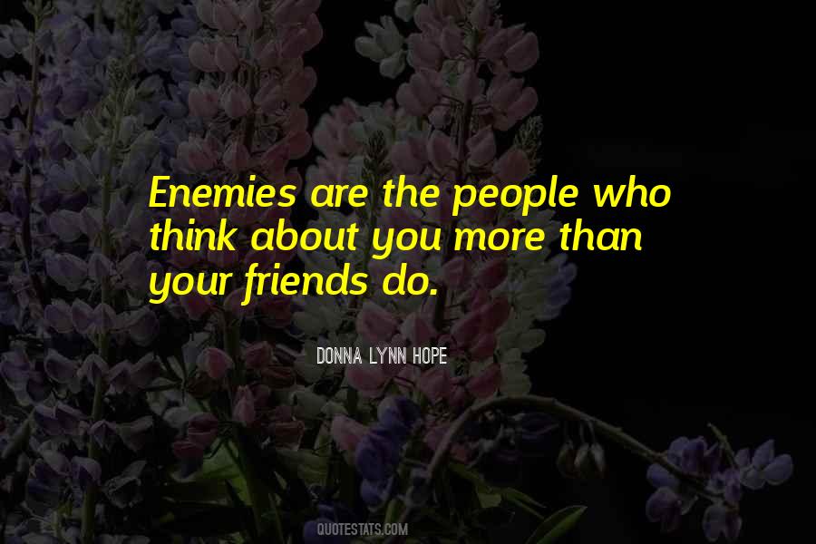 Friends Are Enemies Quotes #1403264