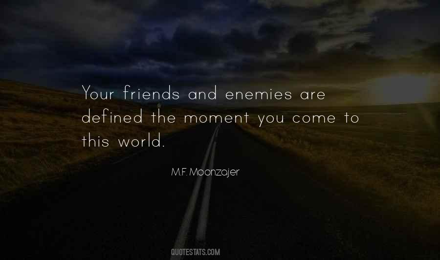 Friends Are Enemies Quotes #226287
