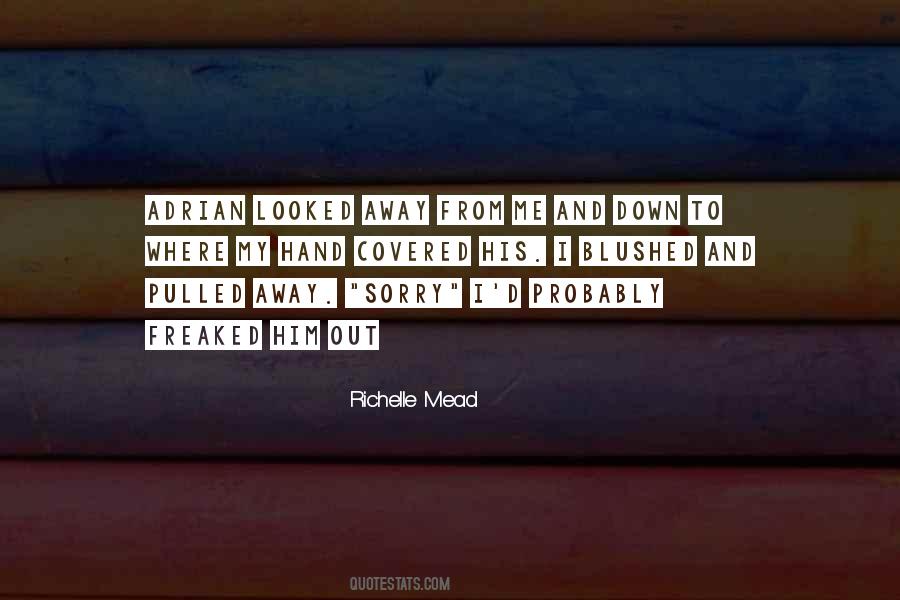 Not Everyone Is Meant To Be In Your Life Quotes #1852623