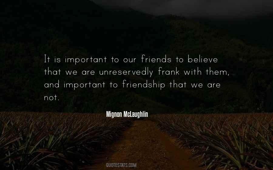 Friends Are Important Quotes #1809145