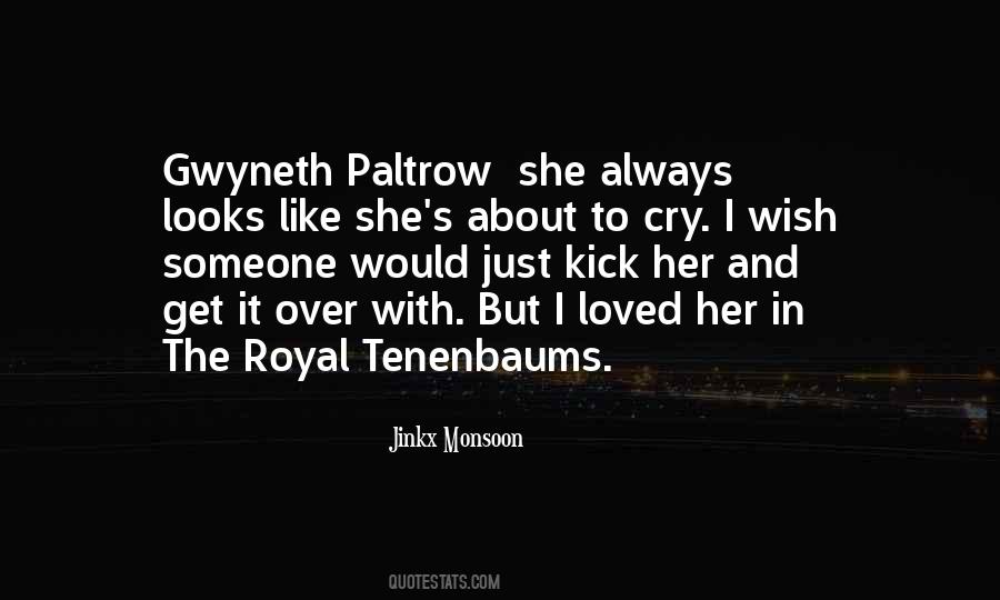 Quotes About Gwyneth #697849