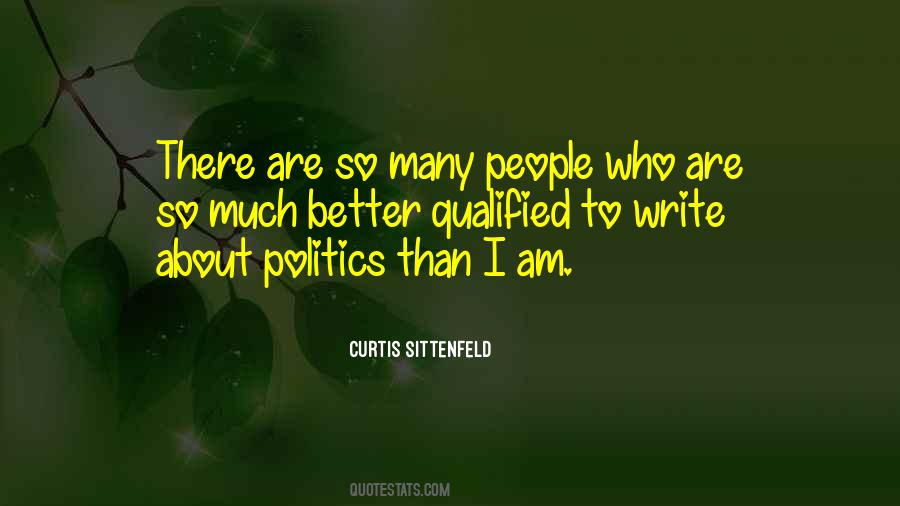 No One Is Better Qualified Quotes #1451493