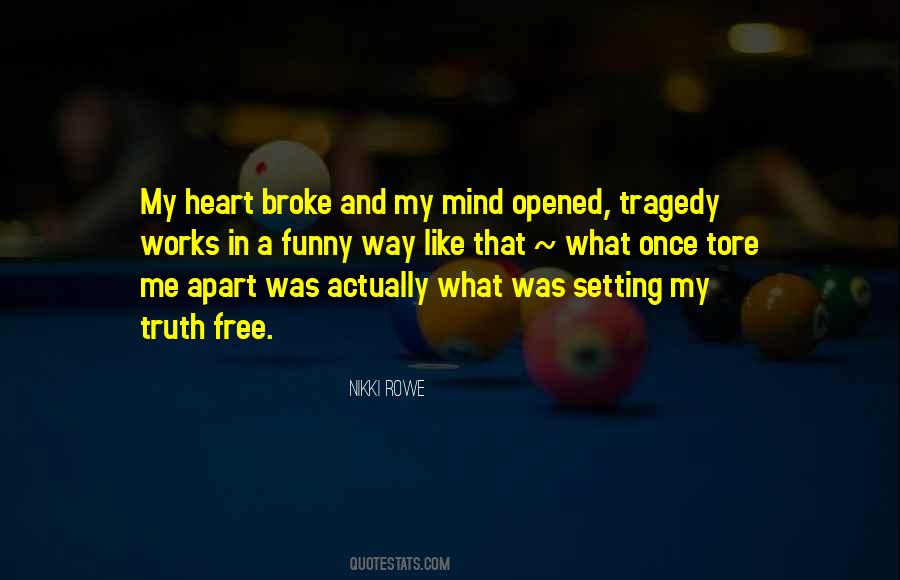 My Heart Broke Quotes #1251542