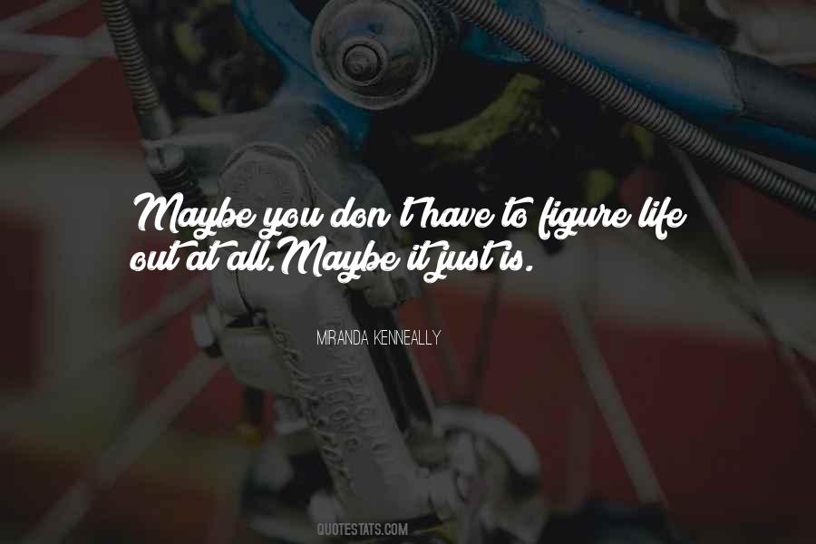 You Have It All Quotes #45653