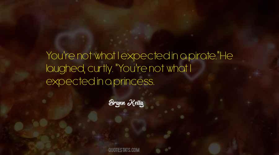 Not What I Expected Quotes #1108291