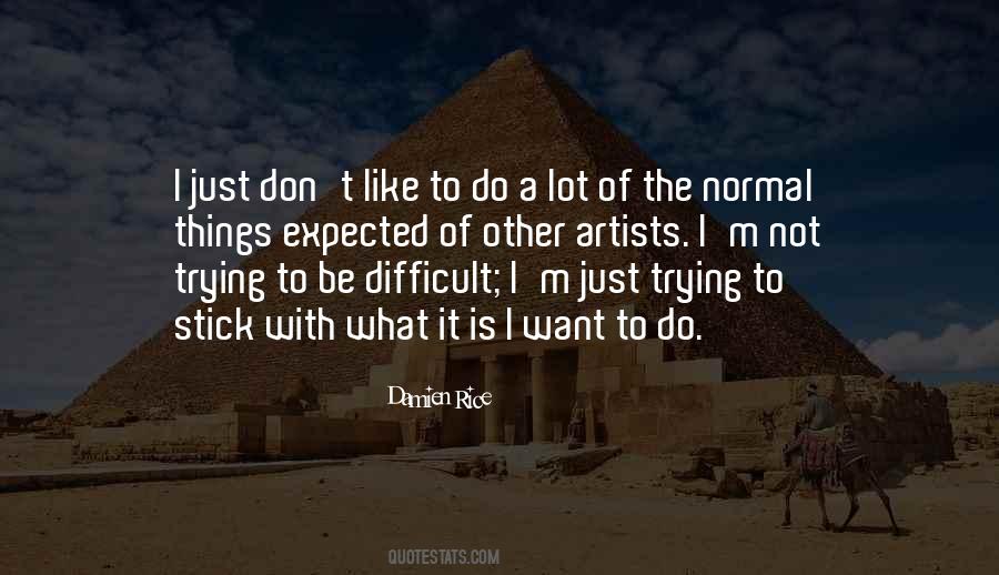 Not What I Expected Quotes #470082
