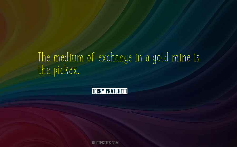 Quotes About A Gold Mine #248374