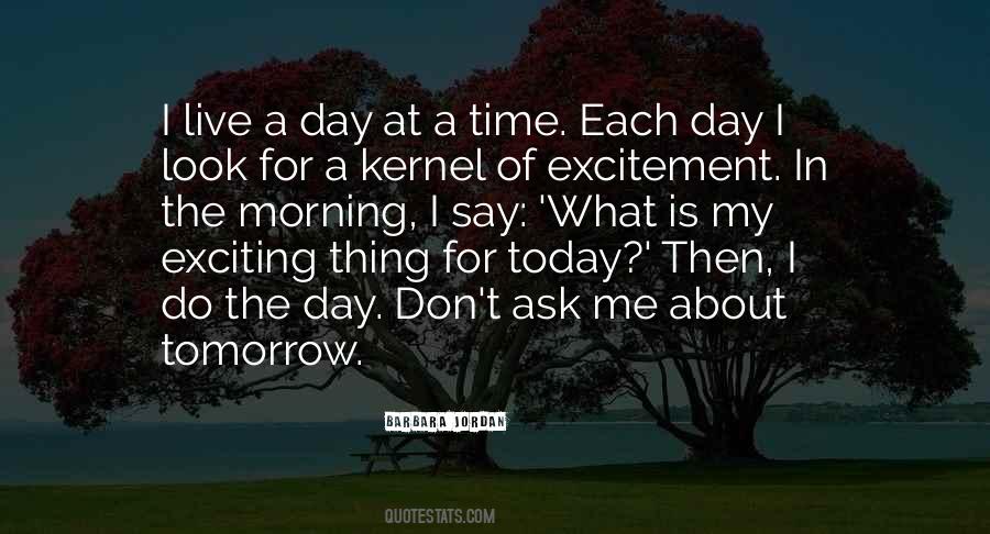 Live For Each Day Quotes #415181
