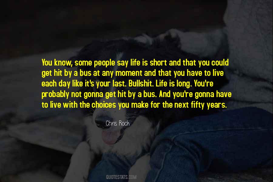 Live For Each Day Quotes #928080