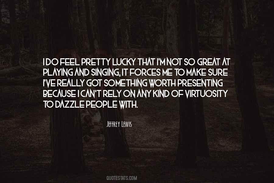 I M Not Lucky Quotes #1235033
