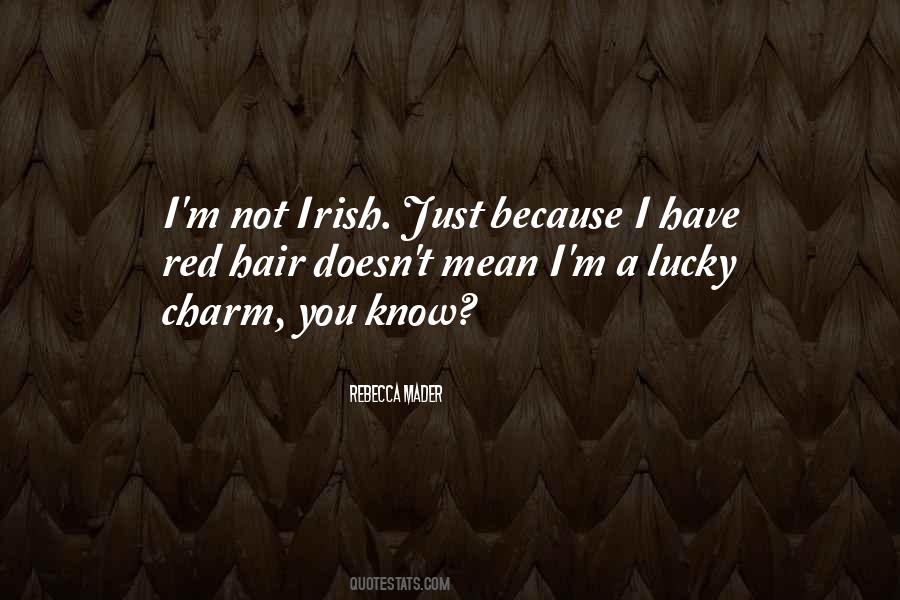 I M Not Lucky Quotes #1676083