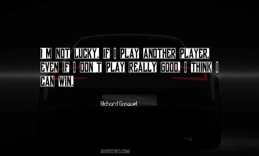 I M Not Lucky Quotes #904619
