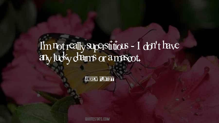 I M Not Lucky Quotes #939831