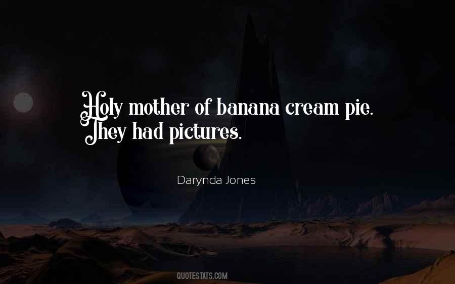 Banana Cream Pie Quotes #1828587 Banana Cream Pie Quotes #1828587