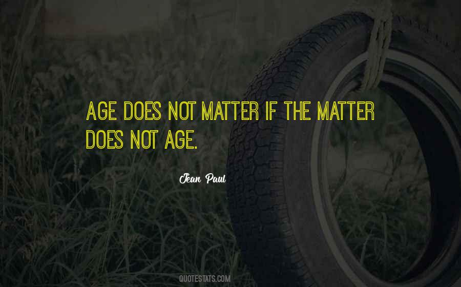 Does Age Matter Quotes #603347