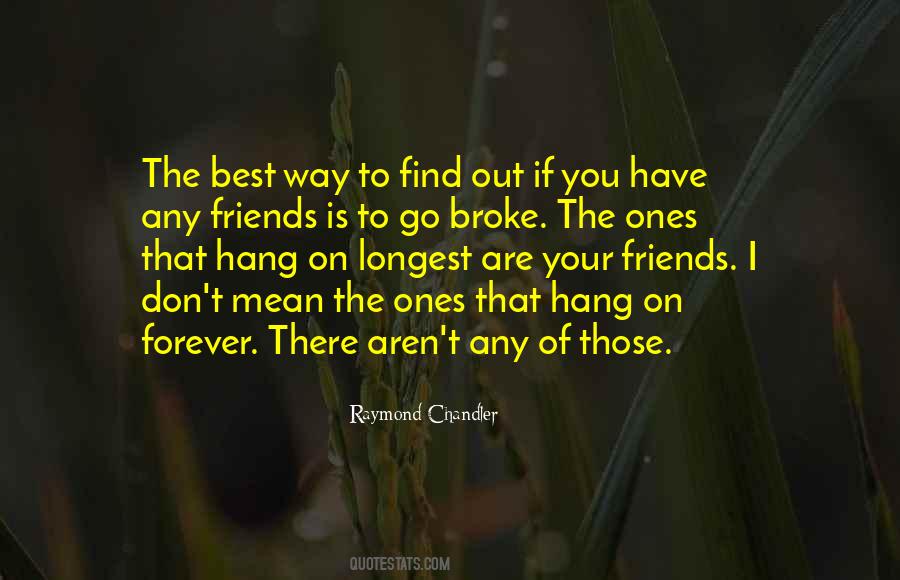 Friends Aren't Friends Quotes #1248498