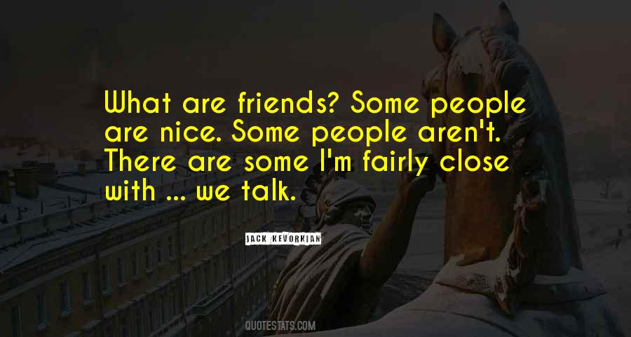 Friends Aren't Friends Quotes #570446