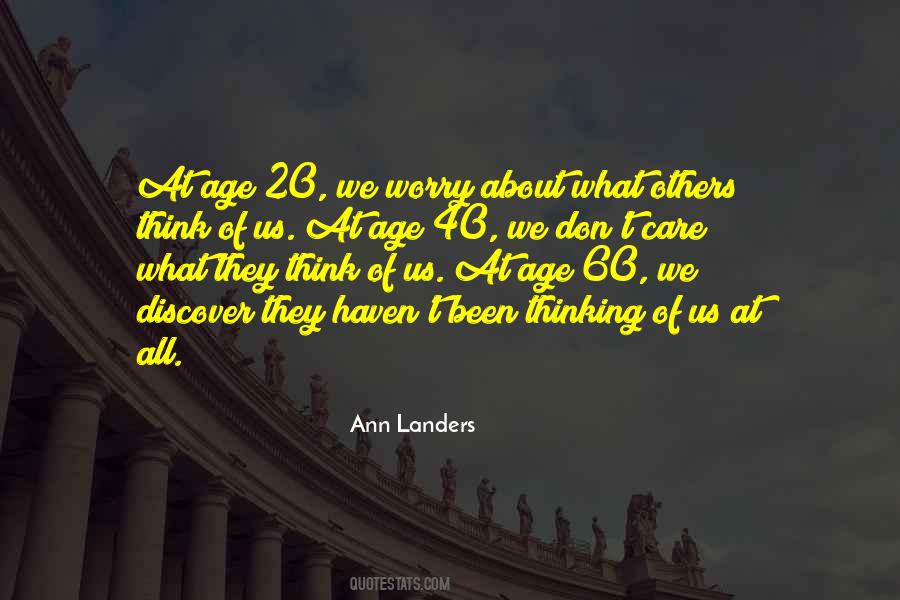 Worry About What Others Think Quotes #509429