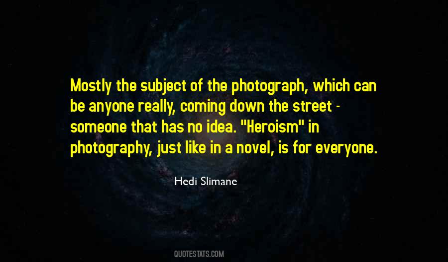 Everyone Has Ideas Quotes #1326721