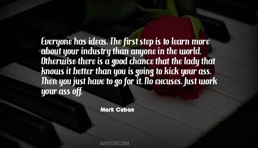 Everyone Has Ideas Quotes #1595552