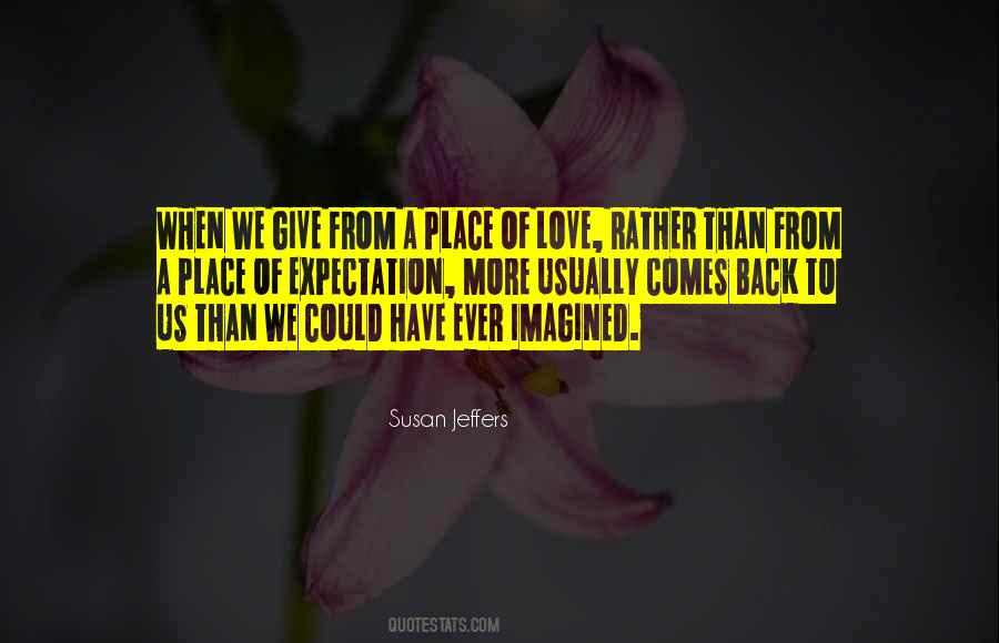 Give Love Back Quotes #1013418