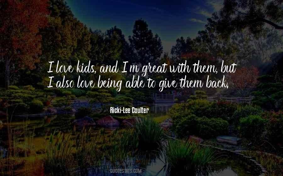 Give Love Back Quotes #475811