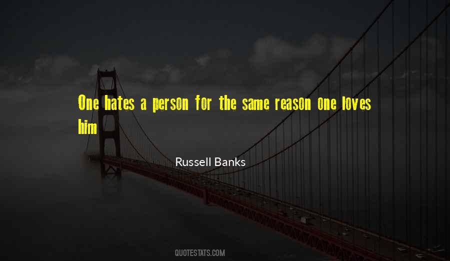 Hate The Person You Love Quotes #1833158