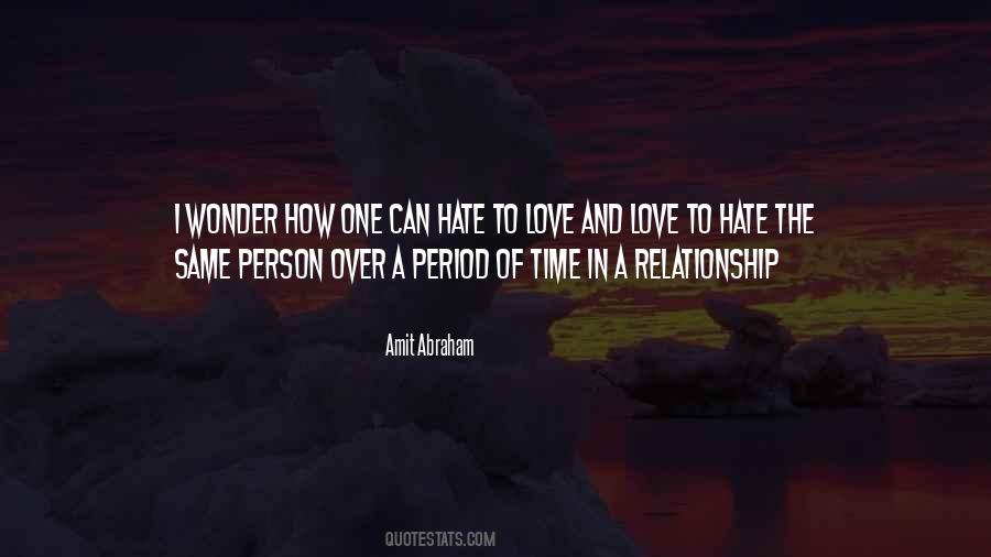Hate The Person You Love Quotes #490279