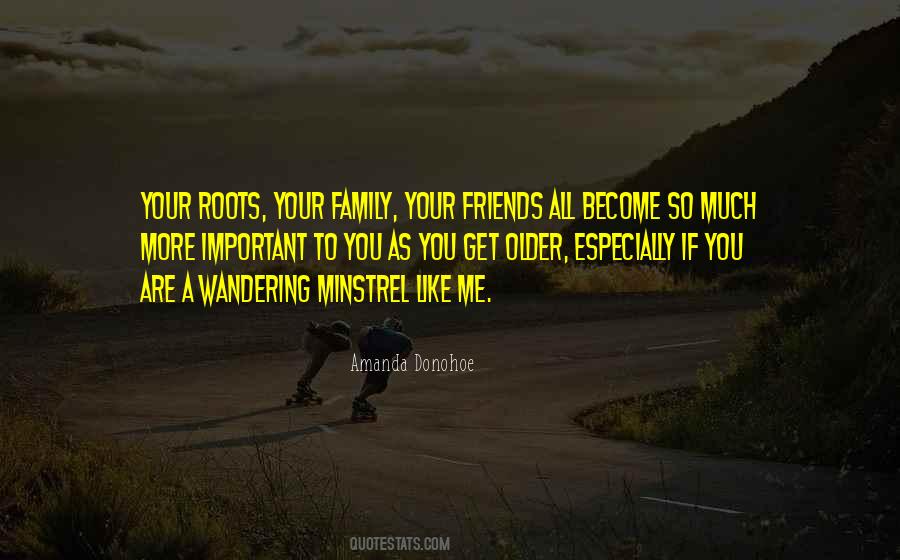 Friends Become Your Family Quotes #1503773