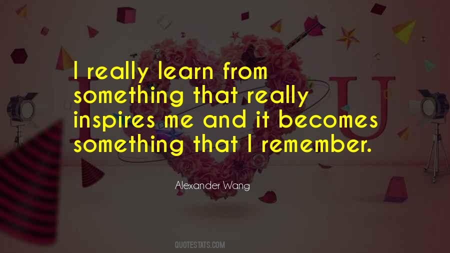 Inspire To Learn Quotes #1342990