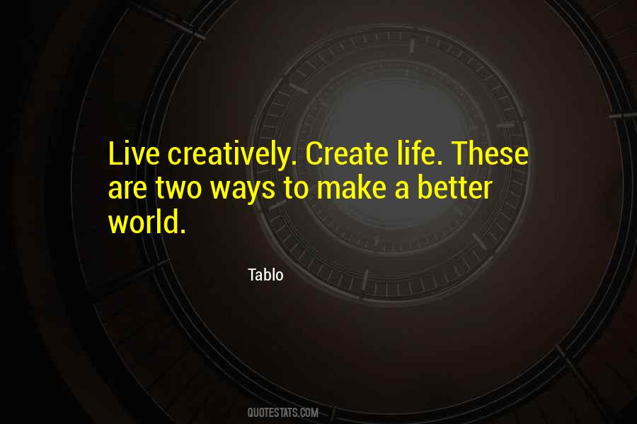 Create A Better World Quotes #1169681