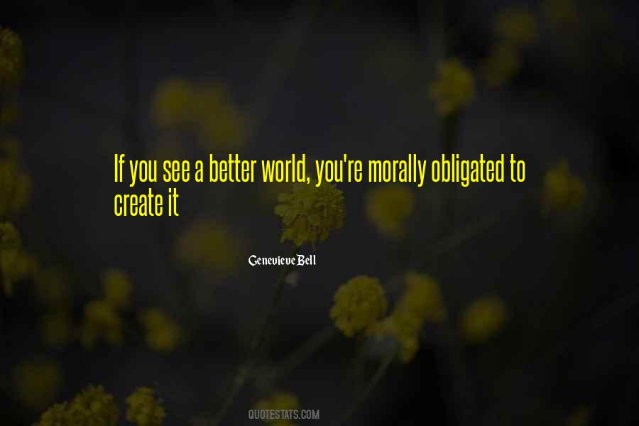 Create A Better World Quotes #155021
