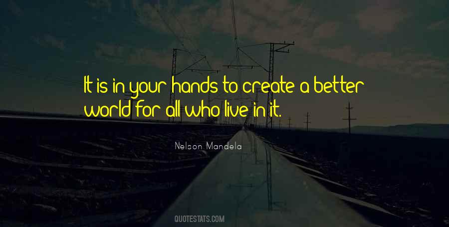Create A Better World Quotes #285927