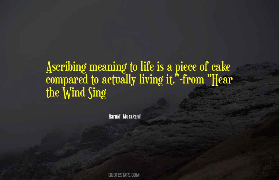 Life Is Not A Piece Of Cake Quotes #976643