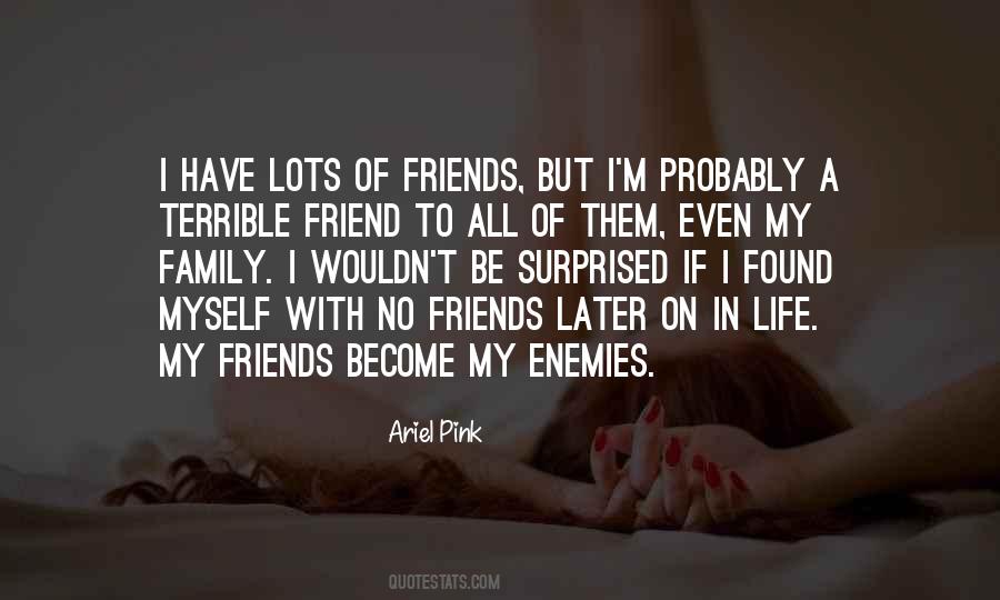 Friends But Enemies Quotes #432725