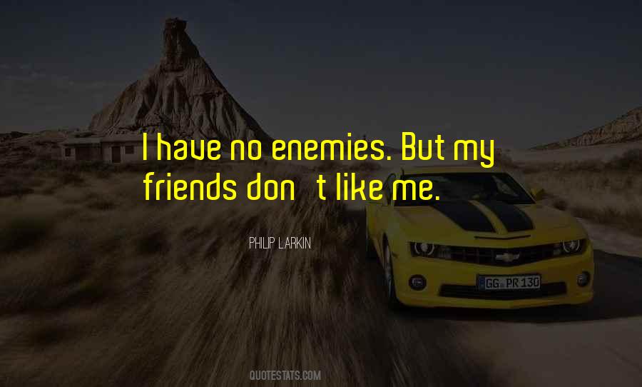 Friends But Enemies Quotes #554876