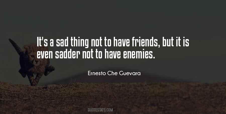 Friends But Enemies Quotes #640365