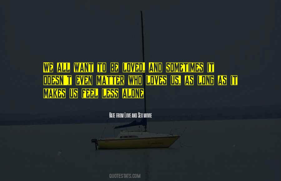 Sometimes We Feel Quotes #1484813