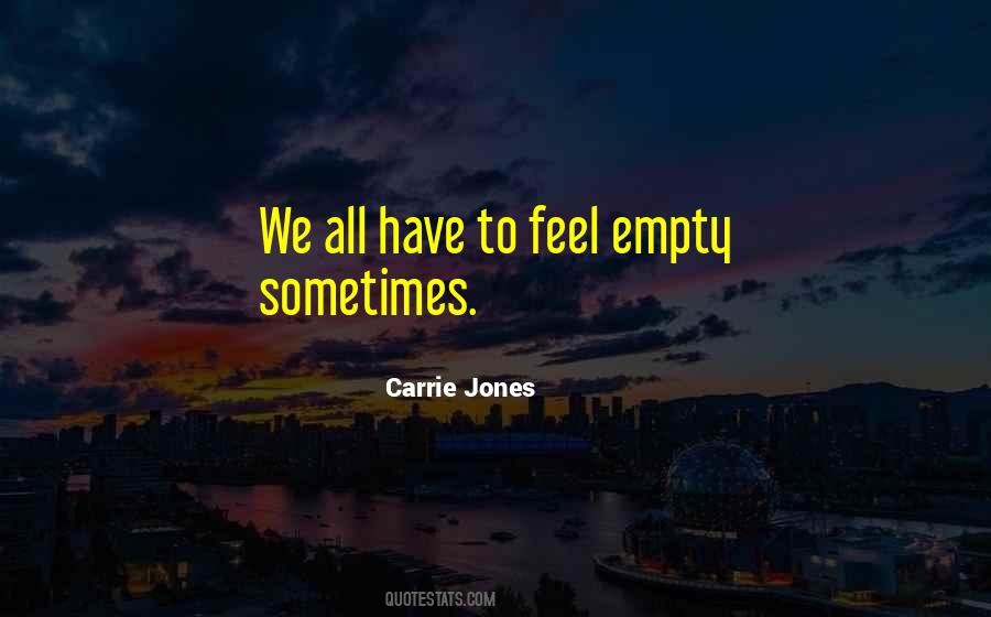 Sometimes We Feel Quotes #506787