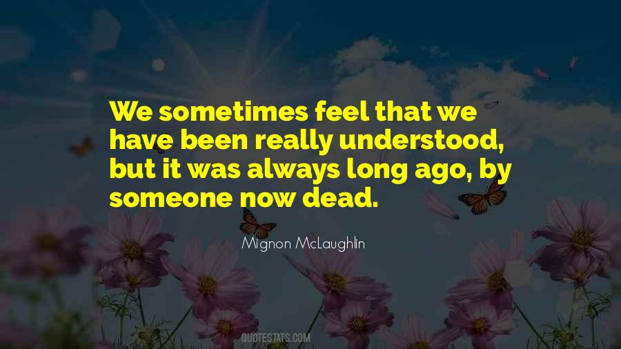 Sometimes We Feel Quotes #713901