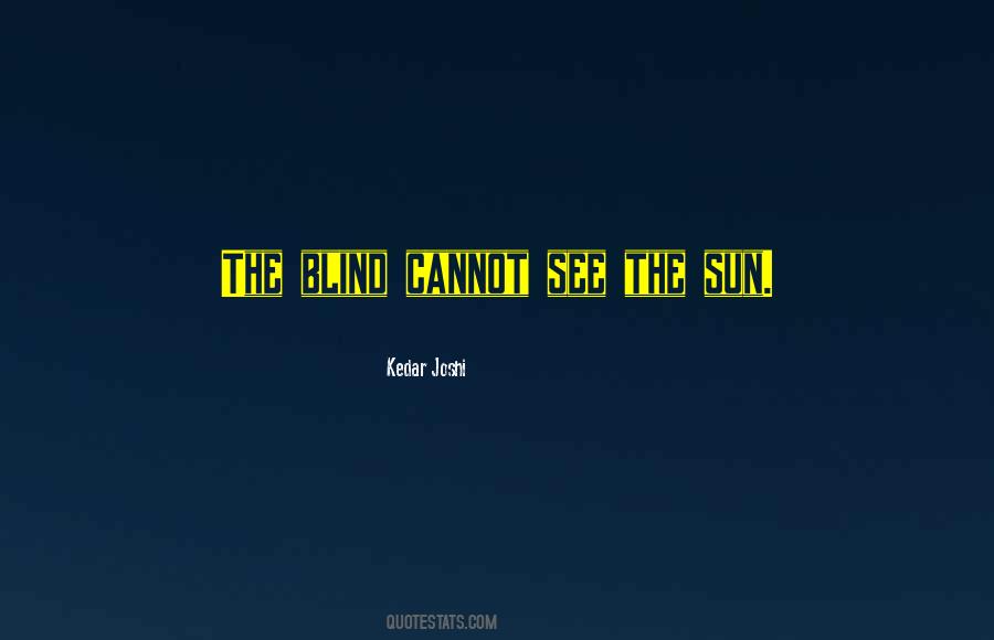 See The Sun Quotes #200337