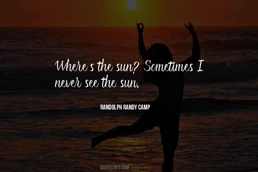 See The Sun Quotes #403086