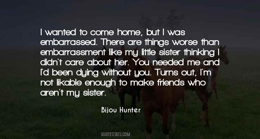 Friends But Sister Quotes #1665089