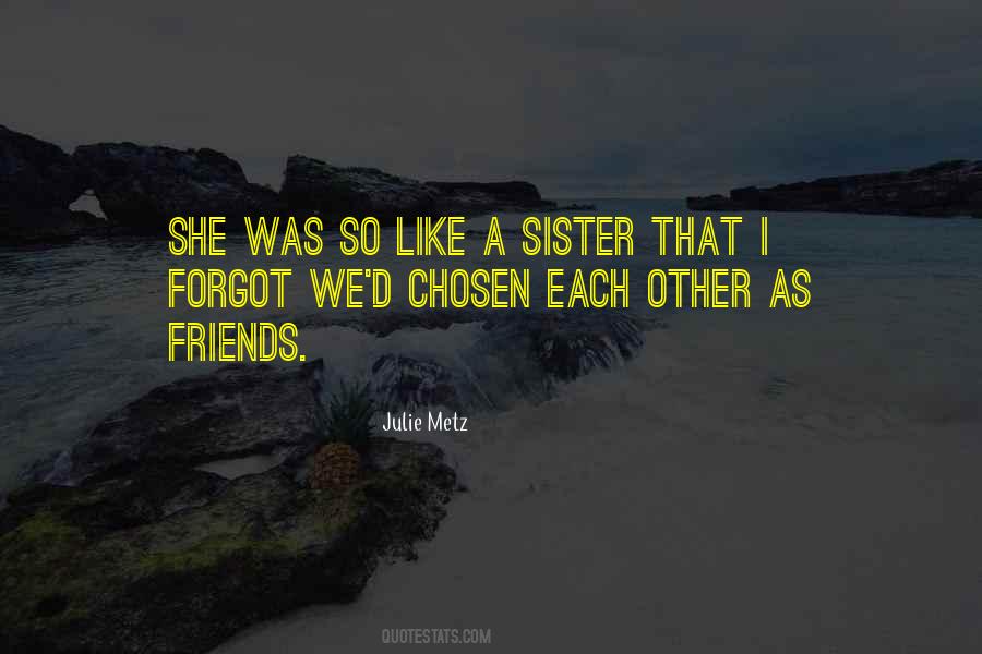 Friends But Sister Quotes #626698